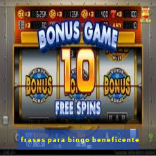 frases para bingo beneficente