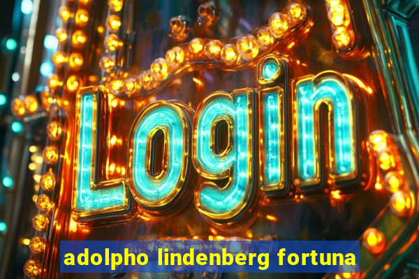 adolpho lindenberg fortuna