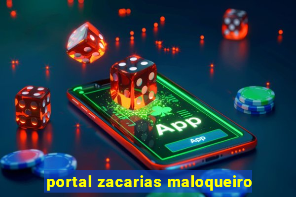 portal zacarias maloqueiro