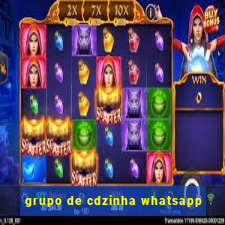 grupo de cdzinha whatsapp