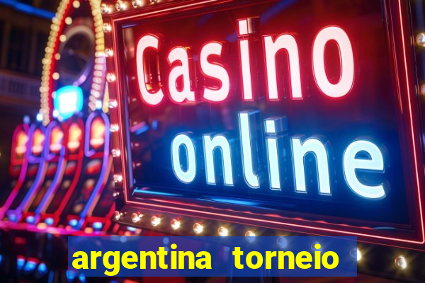 argentina torneio betano tabela