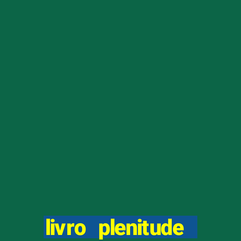 livro plenitude camila vieira pdf grátis