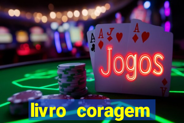 livro coragem desbravadores pdf