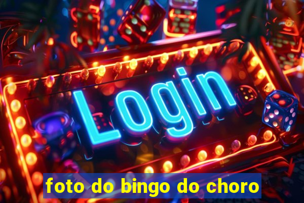 foto do bingo do choro