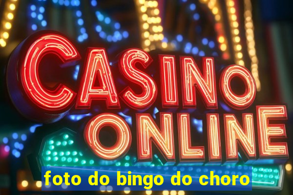 foto do bingo do choro