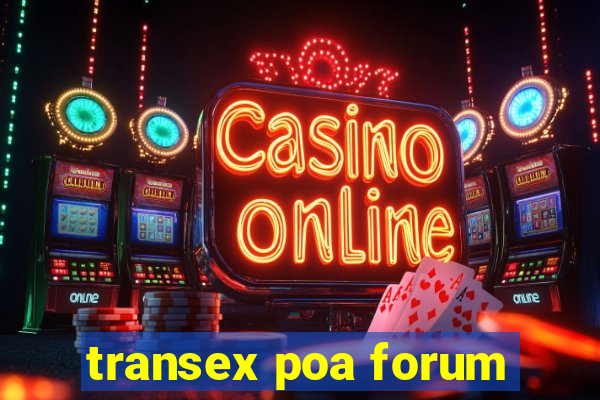 transex poa forum