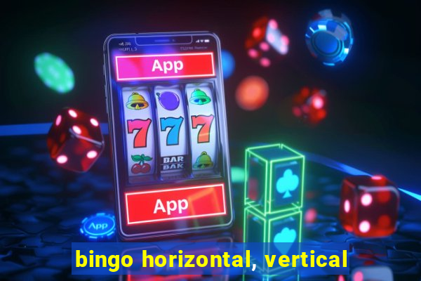 bingo horizontal, vertical