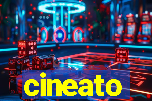 cineato