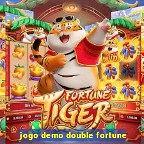 jogo demo double fortune