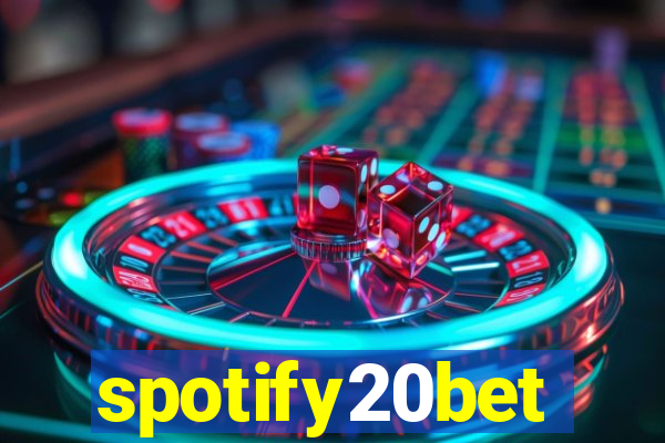 spotify20bet